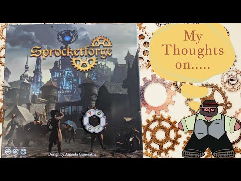 As the Gears Turn…. - My Thoughts on Sprocketforge