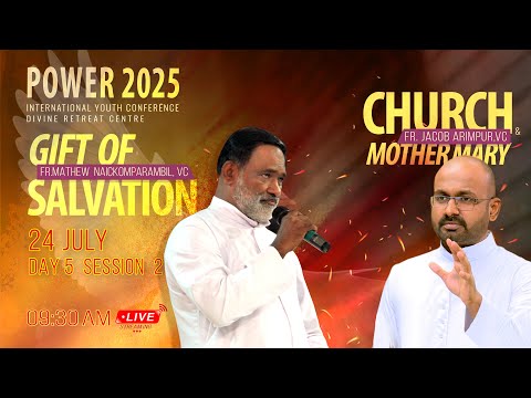 Power 2025 |Day 5 SESSION 2| Gift of Salvation| Church & Mother Mary| International Youth Conference