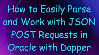 Download the video "How to Easily Parse and Work with JSON POST Requests in Oracle with Dapper"