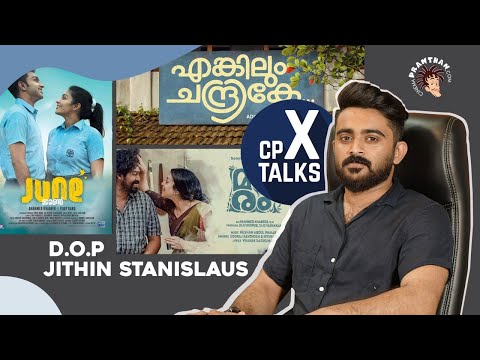 Ft.Jithin Stanislaus - DOP | Enkilum Chandrike | Madhuram | June |1001 Nunakal | CP-X Talk