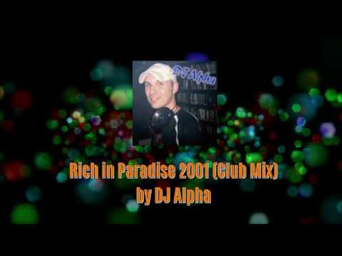 Rich in Paradise Remix 2001 (Clubmix) - by DJ Alpha