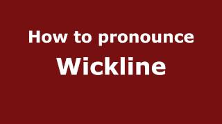 How to pronounce Wickline