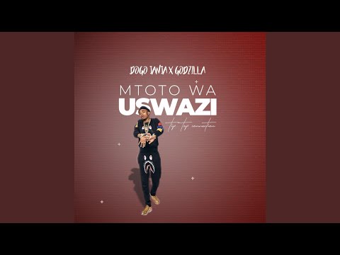 Mtoto wa Uswazi Feat Godzilla