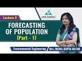 Forecasting Of Population Part 1 Lecture 3 Environmental Engineering