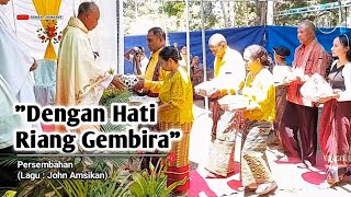 Download lagu Persembahan [Dengan Hati Riang Gembira] Koor SISILIA || Misa Syukur Kaul Perak Sr.Amanda Nautu, RVM mp3