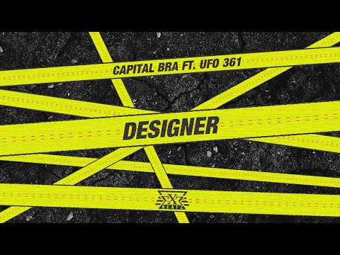 CAPITAL BRA feat. UFO361 - DESIGNER (prod. by Exetra Beatz)