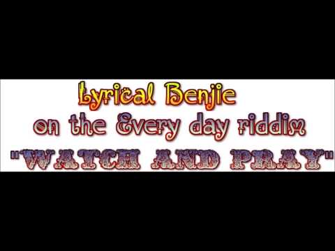 Lyrical Benjie - Watch and Pray