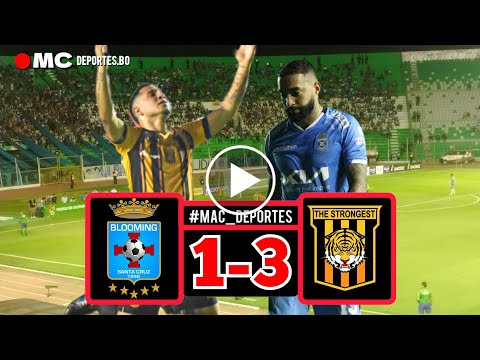 ⚽Resumen: Blooming perdió de local 1-3 ante The Strongest | Mac Deportes