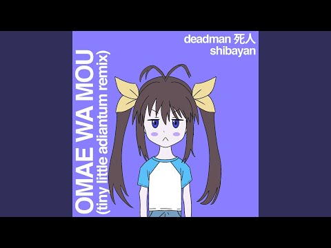 Omae Wa Mou (Sped Up)