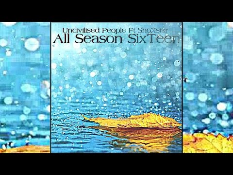 KOTD Media - Uncivilised People ft ShoxStar - All Season Sixteen