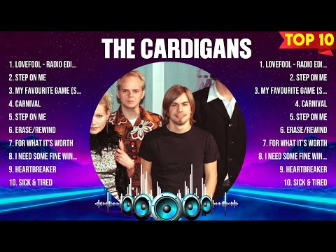The Cardigans Greatest Hits 2024 - Pop Music Mix - Top 10 Hits Of All Time