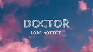 Loïc Nottet - Doctor (Lyrics)