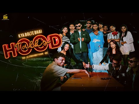 KYA BOLTE BHAI ( HOOD TALK'S ) LIL STAN X MRITYUVAN | OFFICIAL MUSIC VIDEO 2025