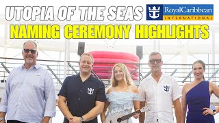 Utopia of the Seas Naming Ceremony Highlights!