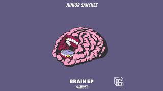 Junior Sanchez - Brain Game