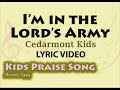 I'm in the Lord's Army - Cedarmont Kids (LYRIC VIDEO) Best Kids Praise Song