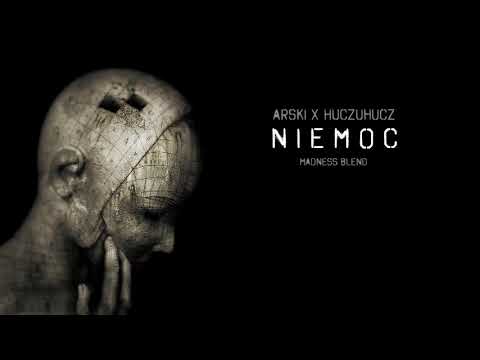 Arski x HuczuHucz x DJ Klasyk - Niemoc (Madness Blend)