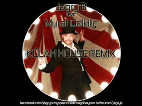 jagry b feat murat dalkılıç külah 2010 house remix