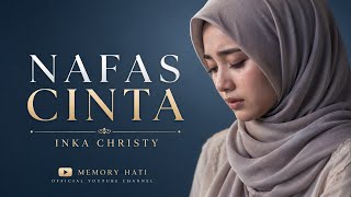 Download lagu NAFAS CINTA - INKA CHRISTIE | COVER PALING MENYENTUH HATI | SLOW ROCK NOSTALGIA TERBAIK mp3 Download lagu NAFAS CINTA - INKA CHRISTIE | COVER PALING MENYENTUH HATI | SLOW ROCK NOSTALGIA TERBAIK mp3