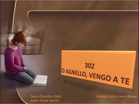 302 O Agnello, vengo a Te - Canti di Lode Chiesa Cristiana Avventista del Settimo Giorno