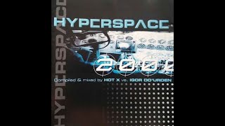 Hyperspace 2000 - Compiled & mixed by Hot X vs. Igor Do'urden [KWK001, 1999]