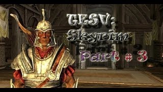 TESV: Skyrim # 3 Теперь мы гном с киркой xD