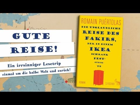 Romain Puértolas, Die unglaubliche Reise des Fakirs der in einem Ikea-Schrank feststeckte