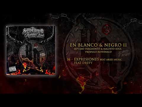 Séptimo Fragmento & Maldito Soul - Expresiones ft. Drepy (Arkei music) prod. Euffónico