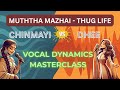 Muththa Mazhai Chinmayi Vs Dhee A VOCAL DYNAMICS MASTERCLASS By Karthik Sekaran
