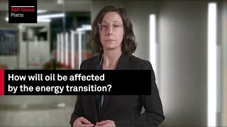 How will oil be affected by the energy transition?