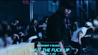 Download lagu Ko Khant, Black T - STFU [ Track Video]  Clean audio | 2018 mp3