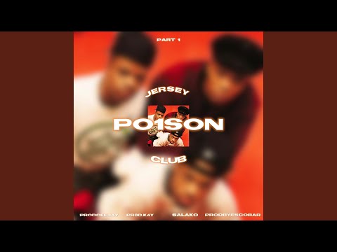 Poison #jerseyclub (PT 1) (feat. Pr0d.k4y, Salako & prodbyescobar)