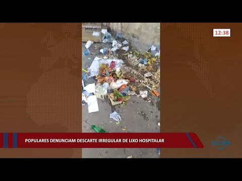 Populares denunciam descarte irregular de lixo hospitalar 05 07 2022