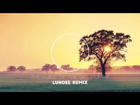 League of Legends - The Curse of the Sad Mummy (Lunoee Remix)
