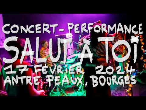 Concert "Salut à toi" (17/02/2024, Bourges, antre Peaux)