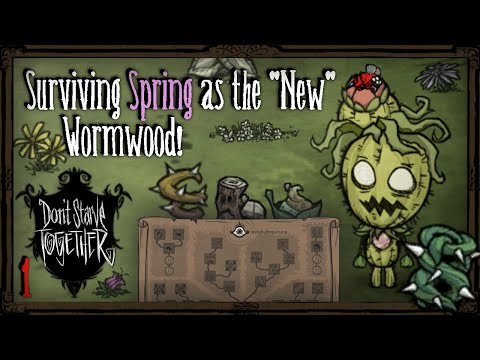 Surviving Spring As The "New" Wormwood! (Part 1) [Don't Starve Together]