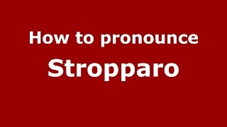 How to pronounce Stropparo