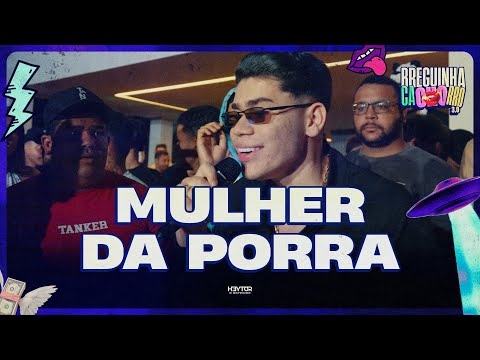MULHER DA PORRA - Heytor O Boyzinho (Breguinha Cachorro 3.0)