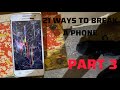21 WAYS TO BREAK A PHONE