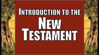 Introduction to the New Testament (We Are Responsible for Our Own Learning)