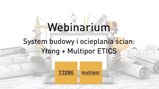 Webinarium - System budowy i ocieplania ścian: Ytong + Multipor ETICS