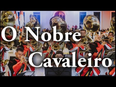 O NORBRE CAVALEIRO | BANDA MARCIAL FAEIBI ♫