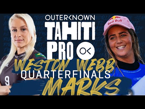 Tatiana Weston-Webb vs Caroline Marks | Outerknown Tahiti Pro - Quarterfinals