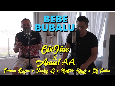 BEBE x BUBALU  -  6ix9ine x Anuel AA x Prince Royce x Becky G x Mambo Kingz x Dj Luian