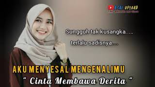 Download lagu Aku Menyesal Mengenalimu | Cinta Membawa Derita | Lirik Lagu - Asal Upload mp3