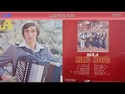 Mirko Kodic - Ljubisino kolo - (Audio 1979)