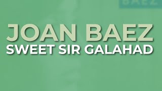 Joan Baez - Sweet Sir Galahad (Official Audio)