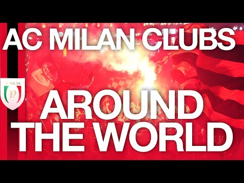 AC Milan Clubs around the World 🏆🗺️ | WeTheChamp19ns