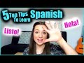 5 Top Tips to Learn Spanish