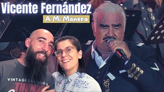Vicente Fernández - A Mi Manera (REACTION) with my wife